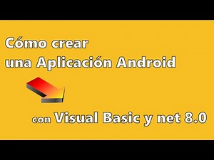Crear una aplicación Android en Visual Basic con Net 8.0