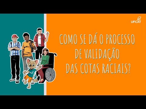 Como se dá o processo de validação das cotas raciais?