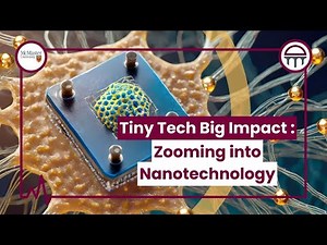 Tiny Tech, Big Impact; Zooming into Nanotechnology in Medicine