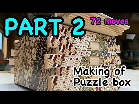 Making Of Puzzle Box 72回秘密箱ができるまで PART 2