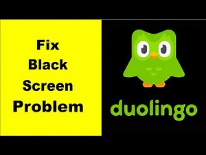 How to Fix Duolingo Black Screen Error Problem in Android & iOS 100% Solution