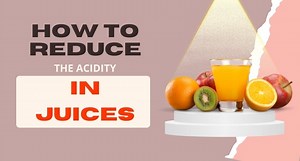 How To Reduce the Acidity in Juices - Tastylicious