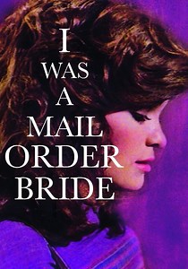I Was a Mail Order Bride - watch streaming online