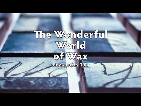 Encaustic101 Online Program The Wonderful World of Wax
