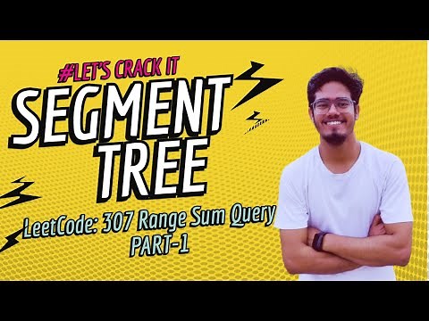 Segment Tree | Introduction | LeetCode 307. Range Sum Query | Introduction: Part-1 | Code + Template