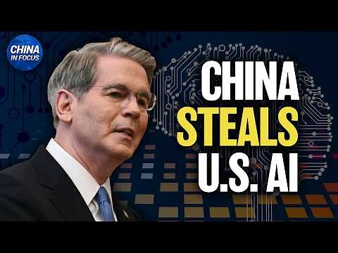 Secretary Bessent: Chinese AI Model Leaked PLA Weapons Plans | China in Focus