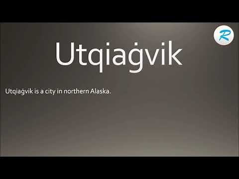 How to pronounce Utqiaġvik
