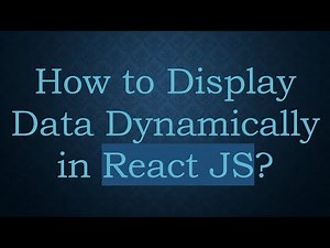 How to Display Data Dynamically in React JS?