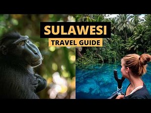 SULAWESI Travel Guide 2026 • Highlights, Itinerary & Travel Tips | Indonesia