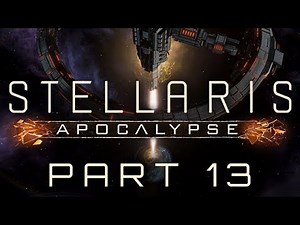 Stellaris: Apocalypse - Part 13 - Smash and Grab