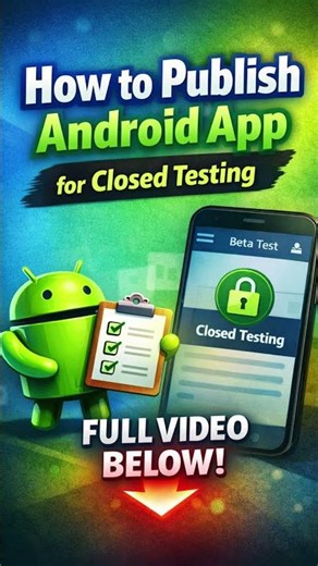 Publish Your Android App for Closed Testing (Step-by-Step!)