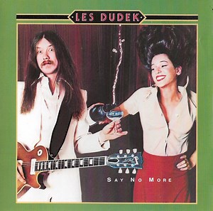 Les Dudek - Say No More