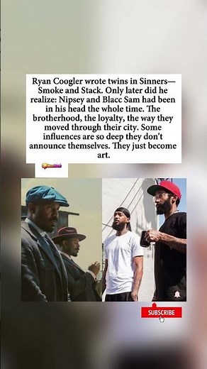 Ryan Coogler Reveals Nipsey Hussle & Blacc Sam Inspired 'Sinners' Characters Smoke & Stack