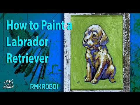 How to Paint a Labrador Retriever