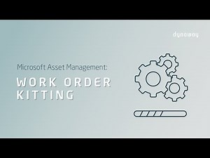 Microsoft Asset Management: Work Order Kitting