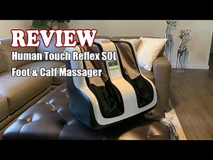 Human Touch Reflex SOL Foot & Calf Massager Review 2024 - Is It Worth It?
