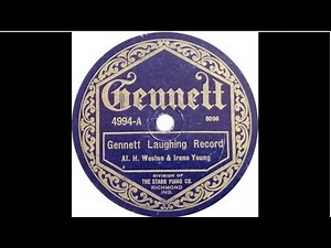 "Gennett Laughing Record" by Al. H. Weston and Irene Young 1922