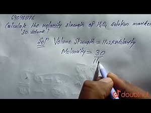 Calculate the molarity strength of H_(2)O_(2) solution marked \\'30 volume\\'. | CLASS 11 | HYDROG...