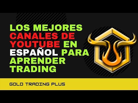 Los Mejores Canales en YouTube En Español Para Aprender Trading