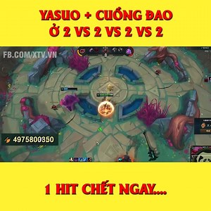 88K views · 1K reactions | Yasuo + cuồng đao ở chế độ 2 vs 2 vs 2 vs 2 | XTV Network | Facebook