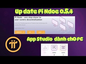 Pi Core Team đã cập nhật Pi Node 0.5.4 - App Studio dành cho PC #pinetwork