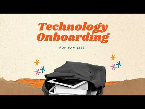 Technology Onboarding for Families
