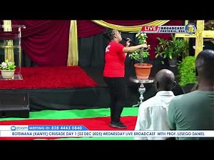 BOTSWANA (KANYE) CRUSADE DAY 1 (03 DEC 2025) LIVE BROADCAST WITH PROF. LESEGO DANIEL DANIEL