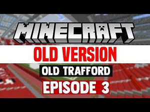 [OLD VERSION] Minecraft Stadium Builds: Old Trafford [3] Stands