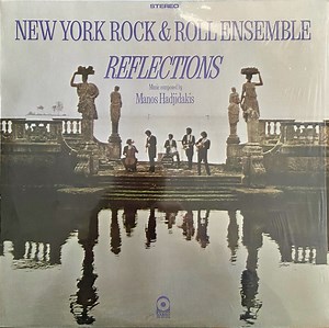 Manos Hadjidakis / New York Rock & Roll Ensemble - Reflections