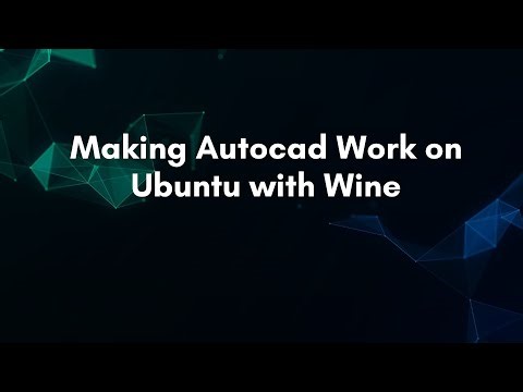 Making Autocad Work on Ubuntu with Wine