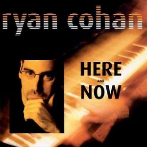Ryan Cohan - Here And Now