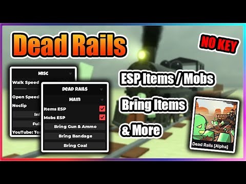 [🚆NEW] Dead Rails Script - Bring Items | Esp Items / Mobs (NO KEY)