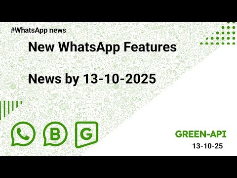 New WhatsApp Features: News by 13/10/2025