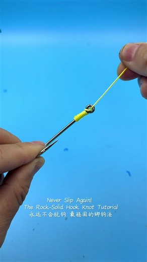 Never Slip Again! The Rock-Solid Hook Knot Tutorial#fishing #angler #fishinglife #钓鱼