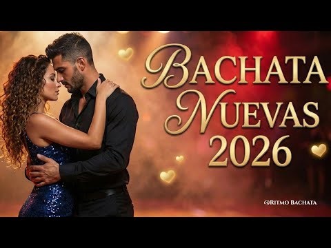 Dame un beso, mi amor 🌹 Bachatas Nuevas Romántica Mix 2026