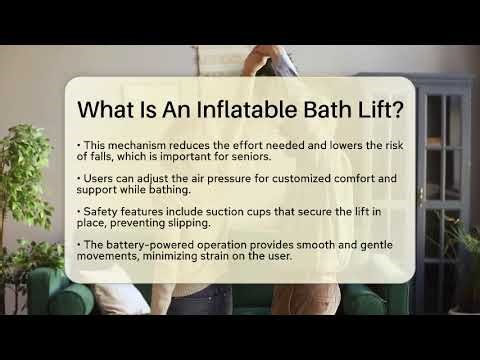 What Is An Inflatable Bath Lift? - Elder Care Support Network