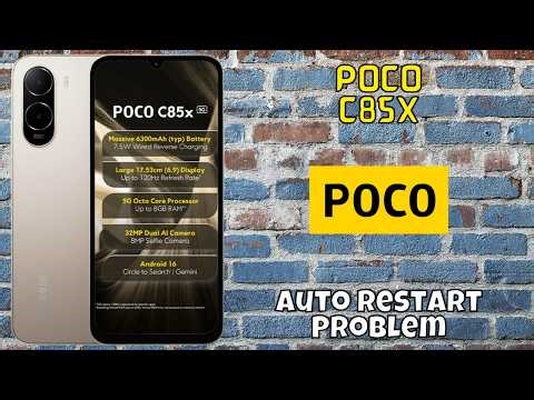 How to Fix Auto Restart Problem on Poco C85X | Easy Solutions