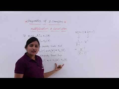 Multiplication & Convolution Property of Z-Transform
