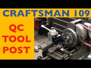 Quick Change Tool Post for Grandpa's Craftsman 109 Lathe