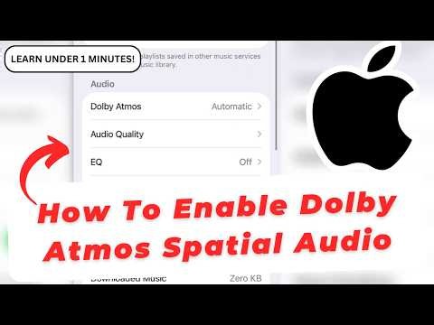 How To Enable Dolby Atmos Spatial Audio on Apple Music