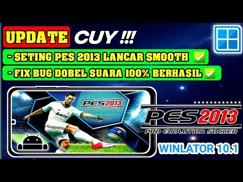 Fix Bug Dobel Suara Game Pes 2013 | Seting Winlator 10.1 Android