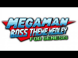 Mega Man Series Boss Theme Medley For Genesis