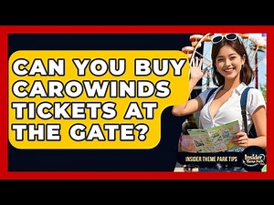 Can You Buy Carowinds Tickets At The Gate? - Insider Theme Park Tips