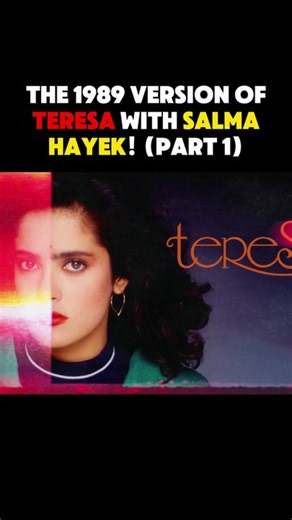 Everything About the 1989 Version of the Telenovela Teresa with SALMA HAYEK! (Part 1)