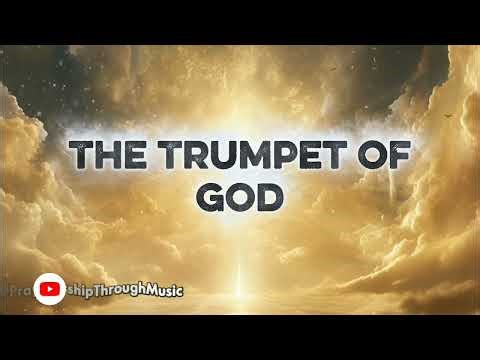 The Trumpet of God | Powerful Prophetic Worship Song 2026