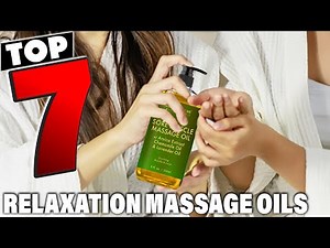 7 Best Massage Oils for Relaxation and Stress Relief