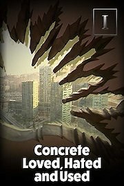 Concrete - Loved, Hated and Used