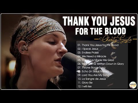 Thank You Jesus for the Blood - Best Praise and Worship Songs Of Charity Gayle