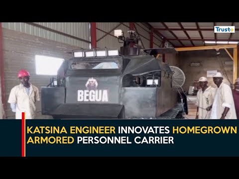 Katsina Engineer Innovates Homegrown Armored Personnel Carrier
