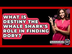 What Is Destiny The Whale Shark's Role In Finding Dory? - The Animation Reel